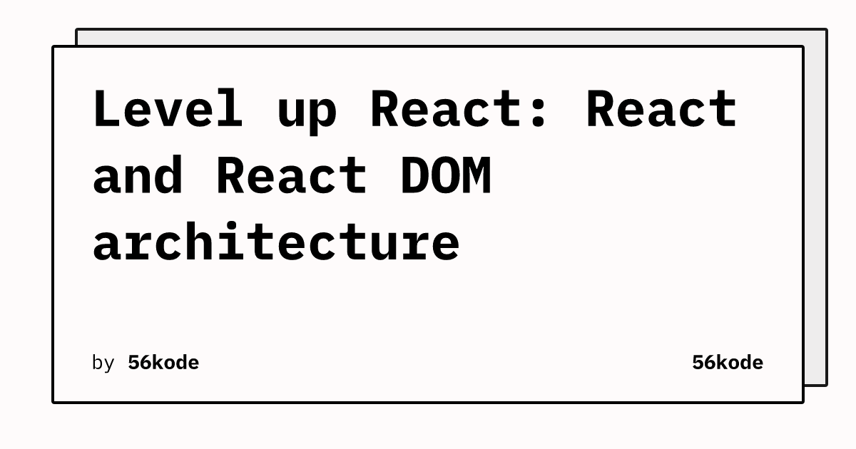 Architecture de React et React DOM